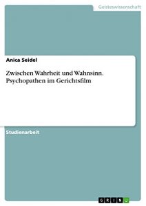 Descargar Zwischen Wahrheit und Wahnsinn. Psychopathen im Gerichtsfilm pdf, epub, ebook