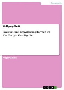 Descargar Erosions- und Verwitterungsformen  im Kirchberger Granitgebiet pdf, epub, ebook