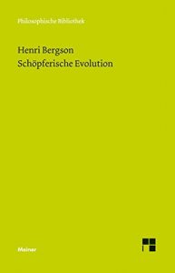 Descargar Schöpferische Evolution: L’évolution créatrice (Philosophische Bibliothek 639) (German Edition) pdf, epub, ebook