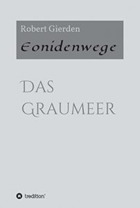 Descargar Eonidenwege: Das Graumeer (German Edition) pdf, epub, ebook