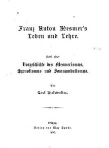 Descargar Franz Anton Mesmer’s Leben und Lehre. Nebst einer Vorgeschichte des Mesmerismus, Hypnotismus und Somnambulismus (German Edition) pdf, epub, ebook