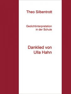 Descargar Gedichtinterpretation in der Schule: Danklied von Ulla Hahn pdf, epub, ebook