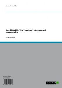 Descargar Arnold Böcklin “Die Toteninsel”. Analyse und Interpretation pdf, epub, ebook