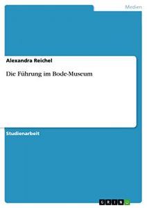 Descargar Die Führung im Bode-Museum pdf, epub, ebook