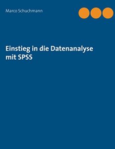 Descargar Einstieg in die Datenanalyse mit SPSS pdf, epub, ebook