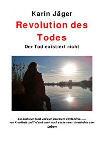 Descargar Revolution des Todes: Der Tod existiert nicht (German Edition) pdf, epub, ebook