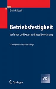 Descargar Betriebsfestigkeit: Verfahren und Daten zur Bauteilberechnung (VDI-Buch) pdf, epub, ebook