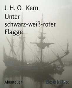 Descargar Unter schwarz-weiß-roter Flagge (German Edition) pdf, epub, ebook