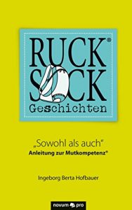 Descargar Rucksackgeschichten®: “Sowohl als auch” Anleitung zur Mutkompetenz® (German Edition) pdf, epub, ebook