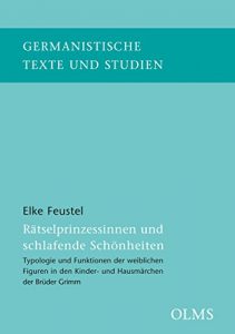 Descargar Rätselprinzessinnen und schlafende Schönheiten – Typologie und Funktionen der weiblichen Figuren in den Kinder- und Hausmärchen der Brüder Grimm: . pdf, epub, ebook