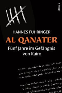 Descargar Al Qanater: Fünf Jahre im Gefängnis von Kairo (German Edition) pdf, epub, ebook