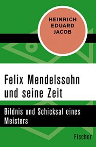 Descargar Felix Mendelssohn und seine Zeit: Bildnis und Schicksal eines Meisters (German Edition) pdf, epub, ebook