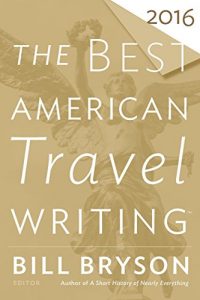 Descargar The Best American Travel Writing 2016 pdf, epub, ebook