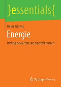 Descargar Energie: Richtig bewerten und sinnvoll nutzen (essentials) pdf, epub, ebook