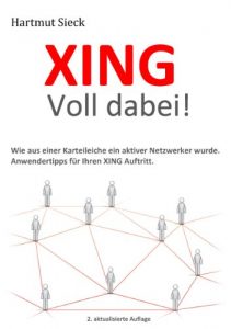 Descargar XING – Voll dabei!: Wie aus einer Karteileiche ein aktiver Netzwerker wurde. Anwendertipps für Ihren XING Auftritt. pdf, epub, ebook