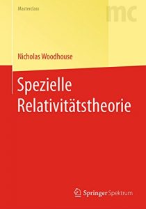 Descargar Spezielle Relativitätstheorie (Springer-Lehrbuch Masterclass) pdf, epub, ebook