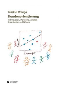 Descargar Kundenorientierung: In Innovation, Marketing, Vertrieb, Organisation und Führung (German Edition) pdf, epub, ebook