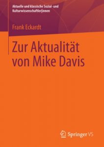 Descargar Zur Aktualität von Mike Davis (Aktuelle und klassische Sozial- und Kulturwissenschaftler|innen) pdf, epub, ebook