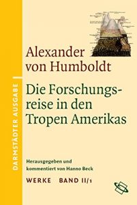 Descargar Die Forschungsreise in den Tropen Amerikas: Darmstädter Ausgabe Band II/1 (German Edition) pdf, epub, ebook