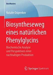 Descargar Biosyntheseweg eines natürlichen Phenylglycins (BestMasters) pdf, epub, ebook