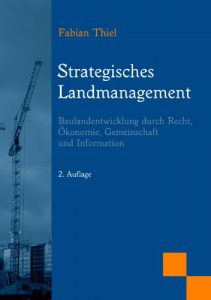 Descargar Strategisches Landmanagement: Baulandentwicklung durch Recht, Ökonomie, Gemeinschaft und Information pdf, epub, ebook