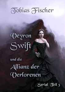 Descargar Veyron Swift und die Allianz der Verlorenen: Serial Teil 3 pdf, epub, ebook