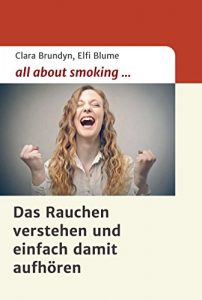 Descargar all about smoking: Das Rauchen verstehen…und einfach damit aufhören (German Edition) pdf, epub, ebook