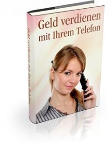 Descargar Geld verdienen mit Ihrem Telefon: Das Telefon als Arbeitsinstrument pdf, epub, ebook