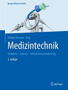 Descargar Medizintechnik: Verfahren – Systeme – Informationsverarbeitung (Springer Reference Technik) pdf, epub, ebook