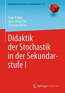 Descargar Didaktik der Stochastik in der Sekundarstufe I: (Mathematik Primarstufe und Sekundarstufe I + II) pdf, epub, ebook