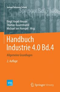 Descargar Handbuch Industrie 4.0 Bd.4: Allgemeine Grundlagen (VDI Springer Reference) pdf, epub, ebook