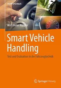 Descargar Smart Vehicle Handling – Test und Evaluation in der Fahrzeugtechnik (ATZ/MTZ-Fachbuch) pdf, epub, ebook