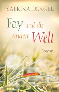 Descargar Fay und die andere Welt: Roman pdf, epub, ebook