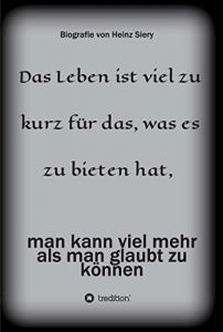 Descargar Das Leben ist viel zu kurz für das, was es zu bieten hat: man kann viel mehr als man glaubt zu können (German Edition) pdf, epub, ebook