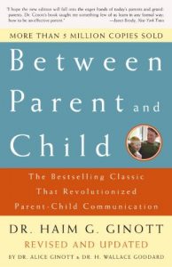 Descargar Between Parent and Child: Revised and Updated: The Bestselling Classic That Revolutionized Parent-Child Communication pdf, epub, ebook