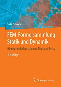 Descargar FEM-Formelsammlung Statik und Dynamik: Hintergrundinformationen, Tipps und Tricks pdf, epub, ebook