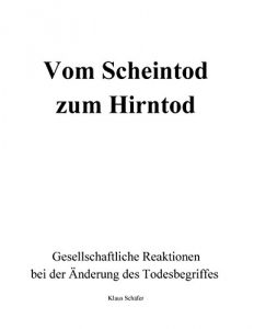 Descargar Vom Scheintod zum Hirntod: Gesellschaftliche Reaktionen bei der Änderung des Todesbegriffes pdf, epub, ebook