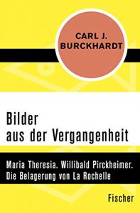 Descargar Bilder aus der Vergangenheit: Maria Theresia. Willibald Pirckheimer. Die Belagerung von La Rochelle (German Edition) pdf, epub, ebook