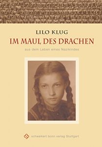 Descargar Im Maul des Drachen: Aus dem Leben eines Nazikindes (German Edition) pdf, epub, ebook