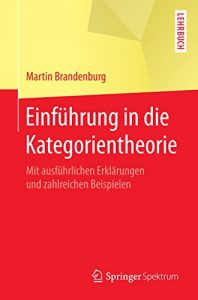 Descargar Einführung in die Kategorientheorie: Mit ausführlichen Erklärungen und zahlreichen Beispielen pdf, epub, ebook