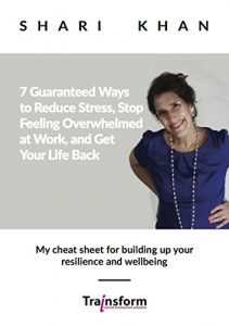 Descargar 7 Guaranteed Ways to Reduce Stress, Stop Feeling Overwhelmed at Work, and Get Your Life Back: My cheat sheet for building up your resilience and wellbeing (English Edition) pdf, epub, ebook