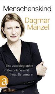 Descargar Menschenskind: Eine Autobiographie in Gesprächen mit Knut Elstermann (German Edition) pdf, epub, ebook