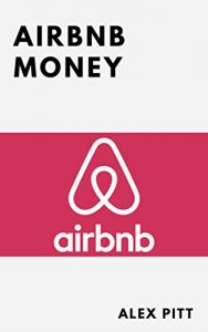 Descargar Airbnb money: Secrets, practical tips, how to get started, making a career, simple steps and how to succeed and make bank (English Edition) pdf, epub, ebook