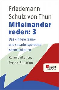 Descargar Miteinander reden 3: Das “Innere Team” und situationsgerechte Kommunikation: Kommunikation, Person, Situation (German Edition) pdf, epub, ebook