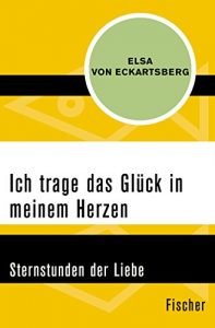 Descargar Ich trage das Glück in meinem Herzen: Sternstunden der Liebe (German Edition) pdf, epub, ebook