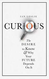 Descargar Curious: The Desire to Know and Why Your Future Depends on It (English Edition) pdf, epub, ebook