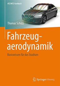 Descargar Fahrzeugaerodynamik: Basiswissen für das Studium (ATZ/MTZ-Fachbuch) pdf, epub, ebook