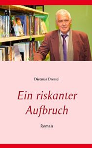 Descargar Ein riskanter Aufbruch: Roman pdf, epub, ebook