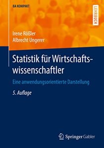 Descargar Statistik für Wirtschaftswissenschaftler: Eine anwendungsorientierte Darstellung (BA KOMPAKT) pdf, epub, ebook