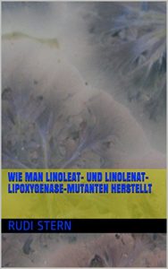 Descargar Wie man Linoleat- und Linolenat-Lipoxygenase-Mutanten herstellt (German Edition) pdf, epub, ebook